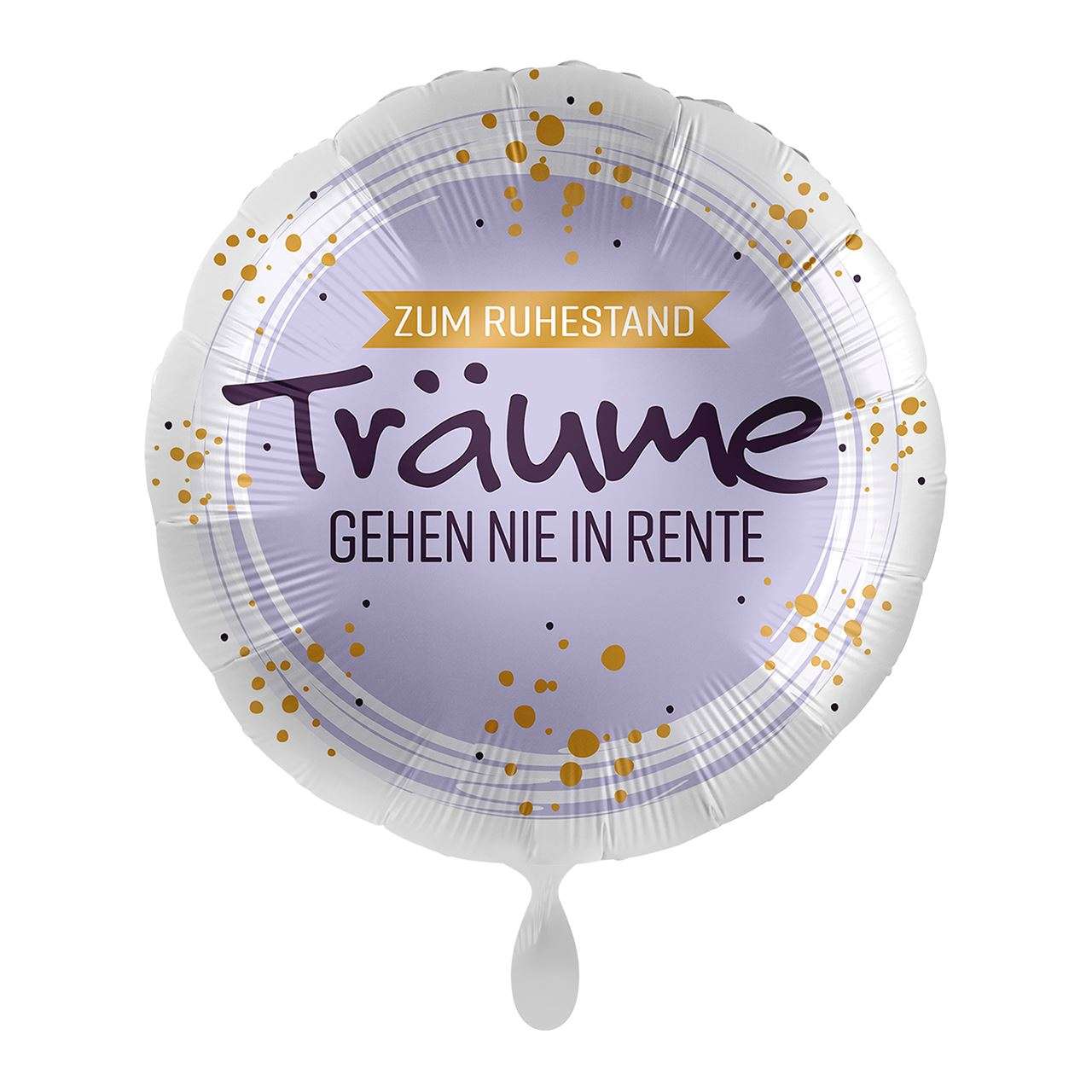 Folienballon "Träume gehen nie in Rente" -hey-Party.de- Folienballons -#Variante_