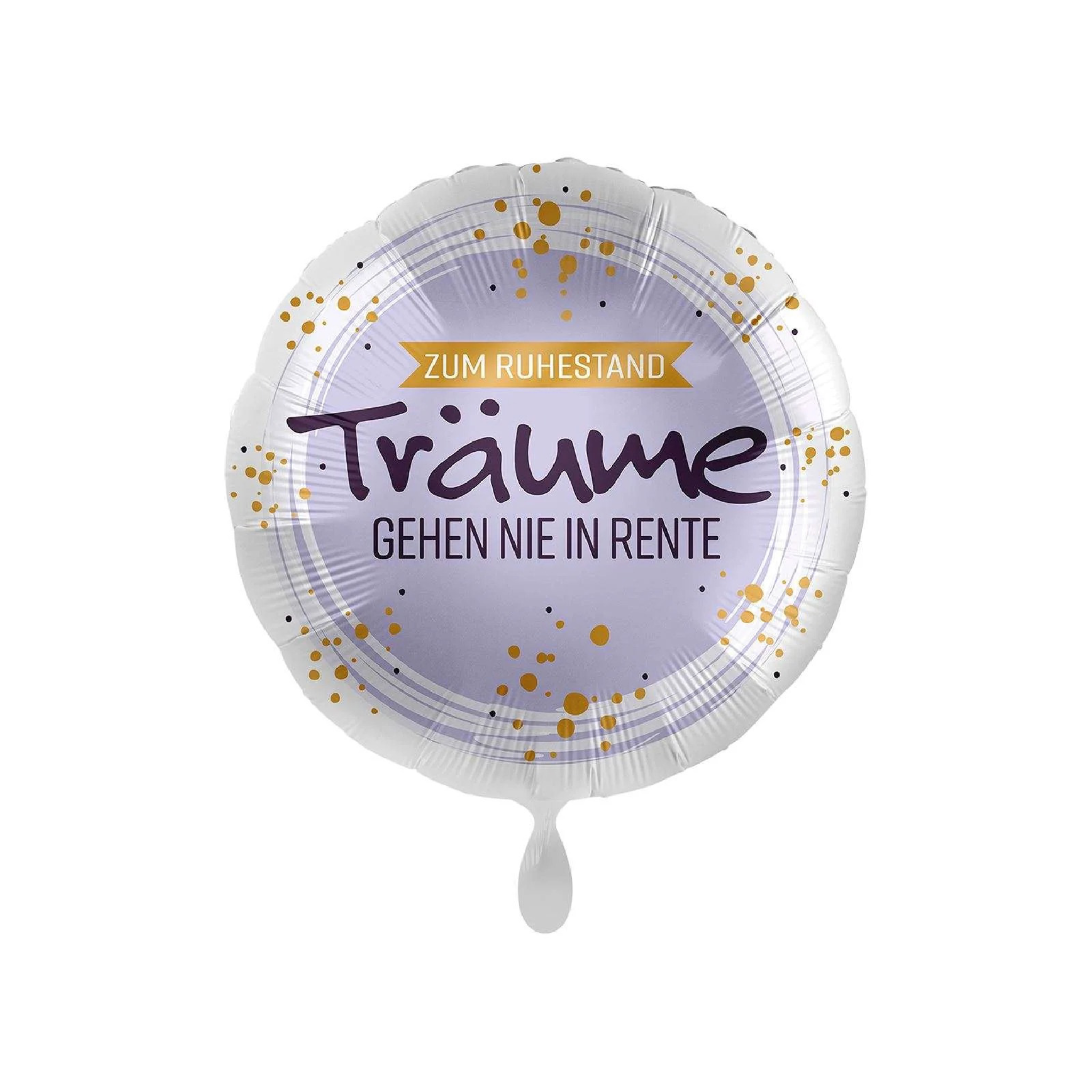 Folienballon rund Träume gehen nie in Rente, ca. 35 cm